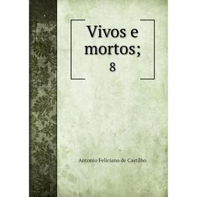 

Книга Vivos e mortos; 8