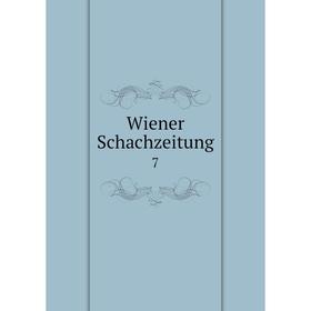 

Книга Wiener Schachzeitung 7