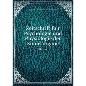 

Книга Zeitschrift für Psychologie und Physiologie der Sinnesorgane 36-37
