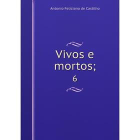 

Книга Vivos e mortos; 6