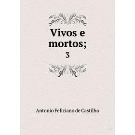 

Книга Vivos e mortos; 3