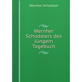 

Книга Wernher Schodolers des Jüngern Tagebuch