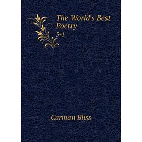

Книга The World's Best Poetry. 3-4