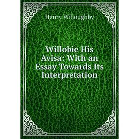 

Книга Willobie His Avisa: With an Essay Towards Its Interpretation