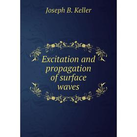 

Книга Excitation and propagation of surface waves