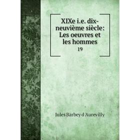 

Книга XIXe i.e. dix-neuvième siècle: Les oeuvres et les hommes 19