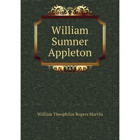 

Книга William Sumner Appleton