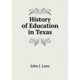 

Книга History of Education in Texas