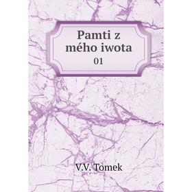 

Книга Pamti z mého iwota 01