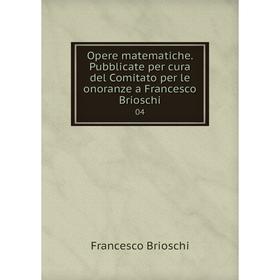 

Книга Opere matematiche Pubblicate per cura del Comitato per le onoranze a Francesco Brioschi 04