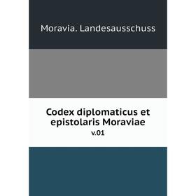 

Книга Codex diplomaticus et epistolaris Moraviae v.01