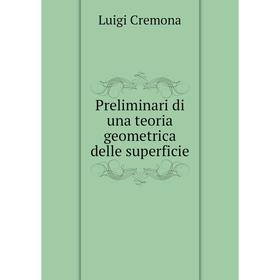 

Книга Preliminari di una teoria geometrica delle superficie