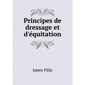 

Книга Principes de dressage et d'équitation
