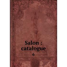 

Книга Salon: catalogue 6