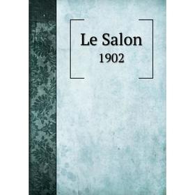 

Книга Le Salon1902