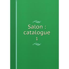 

Книга Salon: catalogue 1