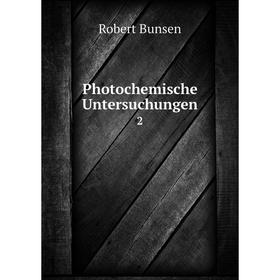 

Книга Photochemische Untersuchungen 2