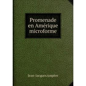 

Книга Promenade en Amérique microforme