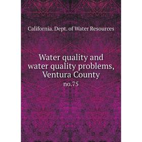 

Книга Water quality and water quality problems, Ventura County no.75