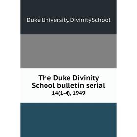 

Книга The Duke Divinity School bulletin serial 14(1-4), 1949