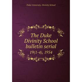 

Книга The Duke Divinity School bulletin serial 19(1-4), 1954