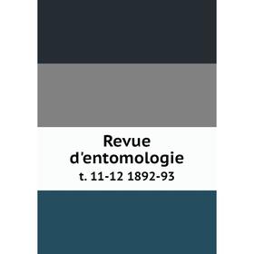

Книга Revue d'entomologie t. 11-12 1892-93