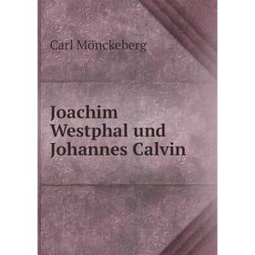 

Книга Joachim Westphal und Johannes Calvin