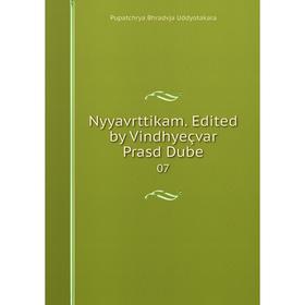 

Книга Nyyavrttikam Edited by Vindhyeçvar Prasd Dube 07