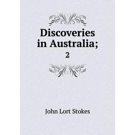 

Книга Discoveries in Australia; 2