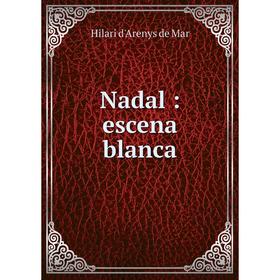 

Книга Nadal: escena blanca