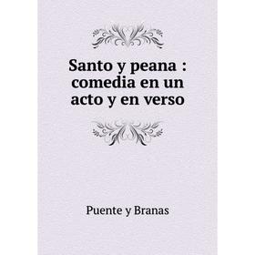 

Книга Santo y peana: comedia en un acto y en verso