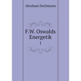 

Книга F.W. Oswalds Energetik 1