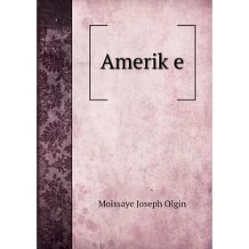 

Книга Ameriḳe
