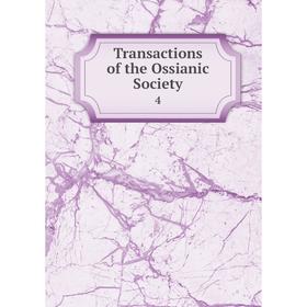 

Книга Transactions of the Ossianic Society 4