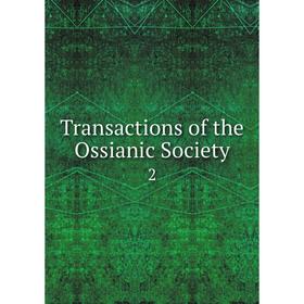 

Книга Transactions of the Ossianic Society 2