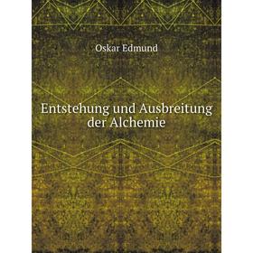 

Книга Entstehung und Ausbreitung der Alchemie