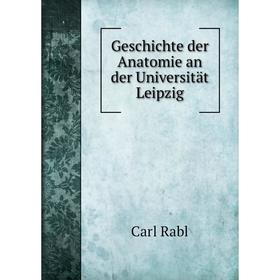 

Книга Geschichte der Anatomie an der Universität Leipzig