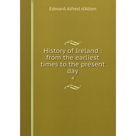 

Книга History of Ireland : from the earliest times to the present day4