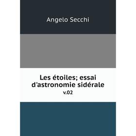 

Книга Les étoiles; essai d'astronomie sidéralev02