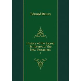 

Книга History of the Sacred Scriptures of the New Testament 1