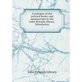 

Книга Catalogue of the printed books and manuscripts in the John Rylands library, Manchester 1