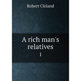 

Книга A rich man's relatives 1