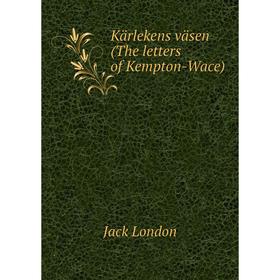 

Книга Kärlekens väsen (The letters of Kempton-Wace)