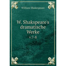 

Книга W. Shakspeare's dramatische Werke v.7-8