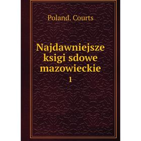 

Книга Najdawniejsze ksigi sdowe mazowieckie 1
