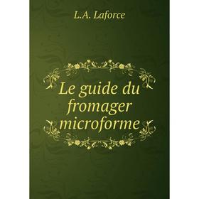 

Книга Le guide du fromager microforme