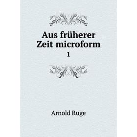

Книга Aus früherer Zeit microform 1