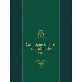 

Книга Catalogue illustré du salon de 1905