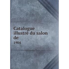 

Книга Catalogue illustré du salon de. 1904