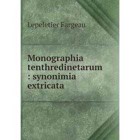 

Книга Monographia tenthredinetarum: synonimia extricata